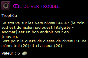 Œil de ver trouble