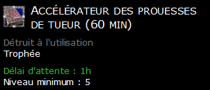 Accélérateur des prouesses de tueur (60 min)