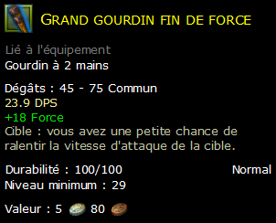 Grand gourdin fin de force