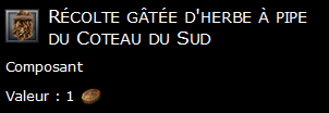 Récolte gâtée d'herbe à pipe du Coteau du Sud