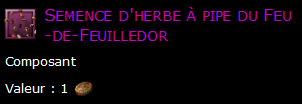 Semence d'herbe à pipe du Feu-de-Feuilledor