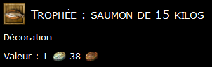 Trophée : saumon de 15 kilos