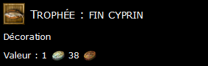 Trophée : fin cyprin