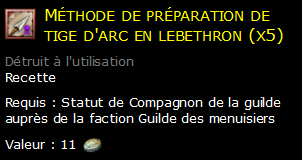 Méthode de préparation de tige d'arc en lebethron (x5)