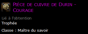 Pièce de cuivre de Durin - Courage