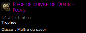 Pièce de cuivre de Durin - Poing