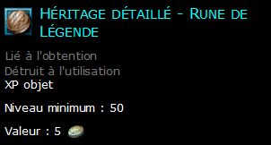 Héritage détaillé - Rune de Légende