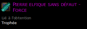 Pierre elfique sans défaut - Force