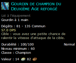 Gourdin de champion du Deuxième Age reforgé