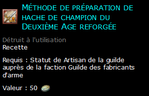 Méthode de préparation de hache de champion du Deuxième Age reforgée