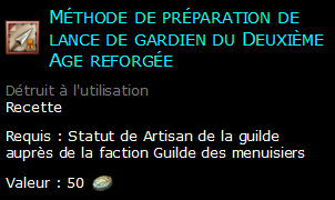 Méthode de préparation de lance de gardien du Deuxième Age reforgée