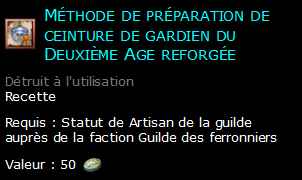 Méthode de préparation de ceinture de gardien du Deuxième Age reforgée