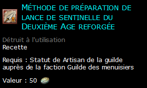 Méthode de préparation de lance de sentinelle du Deuxième Age reforgée