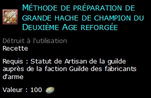 Méthode de préparation de grande hache de champion du Deuxième Age reforgée