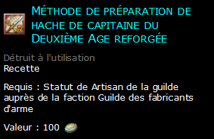 Méthode de préparation de hache de capitaine du Deuxième Age reforgée