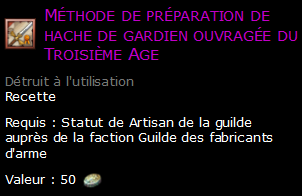 Méthode de préparation de hache de gardien ouvragée du Troisième Age