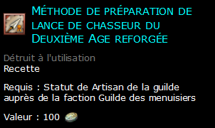 Méthode de préparation de lance de chasseur du Deuxième Age reforgée