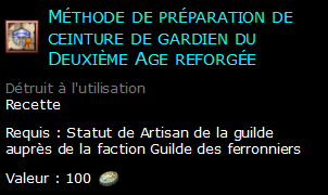 Méthode de préparation de ceinture de gardien du Deuxième Age reforgée