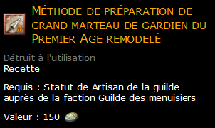 Méthode de préparation de grand marteau de gardien du Premier Age remodelé