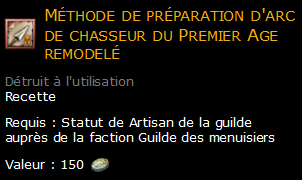 Méthode de préparation d'arc de chasseur du Premier Age remodelé