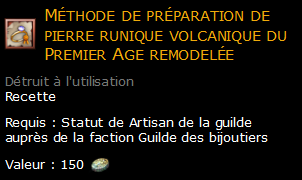 Méthode de préparation de pierre runique volcanique du Premier Age remodelée