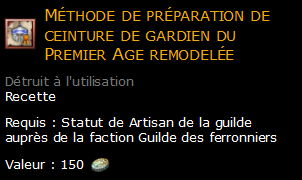 Méthode de préparation de ceinture de gardien du Premier Age remodelée