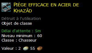 Piège efficace en acier de Khazâd