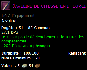 Javeline de vitesse en if durci