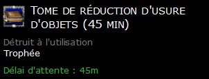 Tome de réduction d'usure d'objets (45 min)