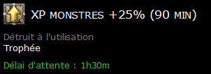 XP monstres +25% (90 min)