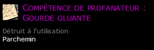 Compétence de profanateur : Gourde gluante