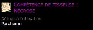 Compétence de tisseuse : Nécrose