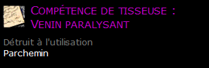 Compétence de tisseuse : Venin paralysant