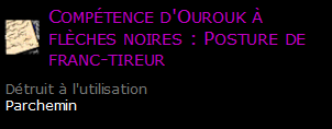 Compétence d'Ourouk à flèches noires : Posture de franc-tireur