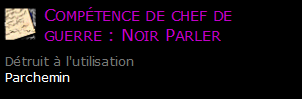 Compétence de chef de guerre : Noir Parler