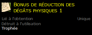 Bonus de réduction des dégâts physiques 1