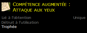 Compétence augmentée : Attaque aux yeux