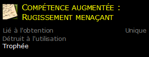 Compétence augmentée : Rugissement menaçant