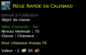 Piège Rapide en Calenard