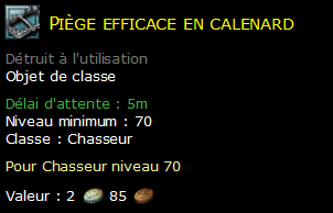 Piège efficace en calenard