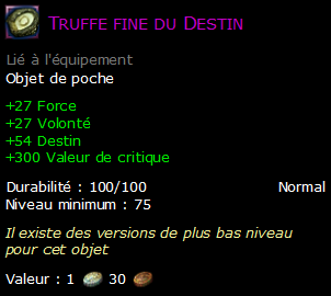 Truffe fine du Destin