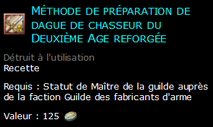 Méthode de préparation de dague de chasseur du Deuxième Age reforgée