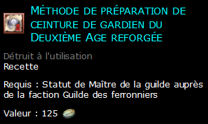 Méthode de préparation de ceinture de gardien du Deuxième Age reforgée