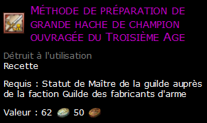 Méthode de préparation de grande hache de champion ouvragée du Troisième Age