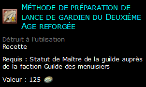 Méthode de préparation de lance de gardien du Deuxième Age reforgée