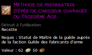 Méthode de préparation d'épée de chasseur ouvragée du Troisième Age