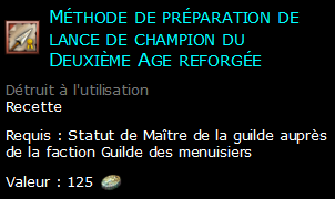 Méthode de préparation de lance de champion du Deuxième Age reforgée