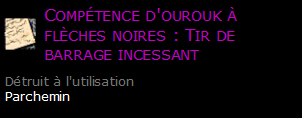 Compétence d'ourouk à flèches noires : Tir de barrage incessant