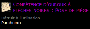 Compétence d'ourouk à flèches noires : Pose de piège